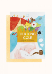 Okładka książki Old King Cole. Songbook for children Anna Weber, Sara Wyskiel