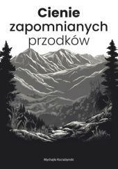 Okładka książki Cienie zapomnianych przodków Mychajło Kociubynski