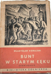 Okładka książki Bunt w Starym Łęku. Opowiadanie Władysław Kowalski