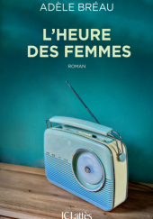 Okładka książki L'heure des femmes Adèle Bréau