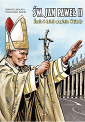 Okładka książki Św. Jan Paweł II życie i dzieło Papieża Wojtyły Mario Leocata