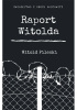 Okładka książki Raport Witolda Witold Pilecki