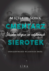 Okładka książki Cmentarz sierotek Michael Sowa