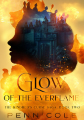 Okładka książki Glow of the Everflame Penn Cole