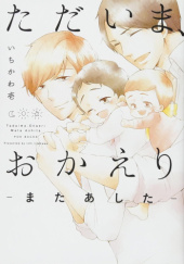 Okładka książki Tadaima, Okaeri - Mata Ashita Ichi Ichikawa