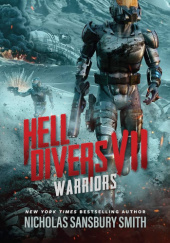 Okładka książki Hell divers VII : Warriors Nicholas Sansbury Smith