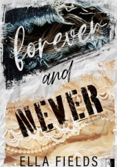 Okładka książki Forever and Never Ella Fields