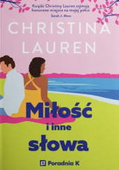 Okładka książki Miłość i inne słowa Christina Lauren