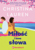 Okładka książki Miłość i inne słowa Christina Lauren
