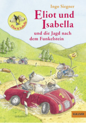 Okładka książki Eliot und Isabella und die Jagd nach dem Funkelstein Ingo Siegner