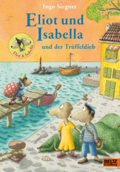 Okładka książki Eliot und Isabella und der Trüffeldieb Ingo Siegner