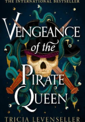 Okładka książki Vengeance of the Pirate Queen Tricia Levenseller