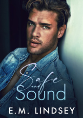 Okładka książki Safe and Sound E.M. Lindsey