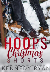 Okładka książki Hoops Christmas Shorts Kennedy Ryan