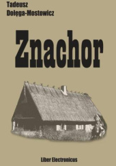 Okładka książki Znachor Tadeusz Dołęga-Mostowicz