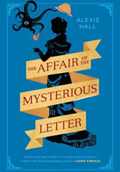 Okładka książki The Affair of the Mysterious Letter Alexis Hall