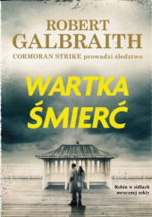 Okładka książki Wartka śmierć Robert Galbraith