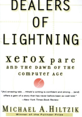 Okładka książki Dealers of Lightning: Xerox PARC and the Dawn of the Computer Age Michael A. Hiltzik