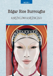 Okładka książki Księżycowa księżniczka Edgar Rice Burroughs
