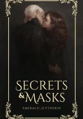 Okładka książki Secrets and Masks Emerald_Slytherin