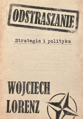 Okładka książki Odstraszanie. Strategia i polityka Wojciech Lorenz