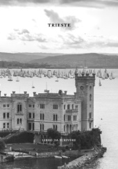 Okładka książki Trieste. Libro da scrivere praca zbiorowa