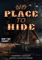 Okładka książki No Place to Hide Harper Ashley, Wren Hawthorne
