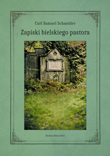 Zapiski bielskiego pastora - Karl Samuel Schneider | Książka w ...