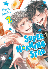 Okładka książki Super Morning Star, Vol. 2 Kara Aomiya
