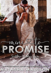 Okładka książki Mine to Promise Natasha Madison