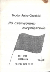 Okładka książki Po czerwonym zwycięstwie Teodor Jeske-Choiński
