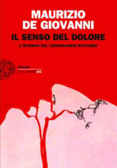 Okładka książki Il senso del dolore Maurizio De Giovanni