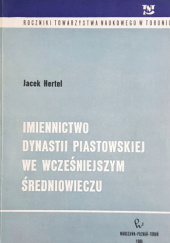 Okładka książki Imiennictwo dynastii piastowskiej we wczesnym średniowieczu Jacek Hertel