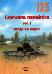 Okładka książki Czerwona nawałnica. Vol. I - Droga ku wojnie. Ilja Drogowoz