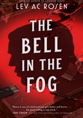 Okładka książki The Bell in the Fog Lev A.C. Rosen