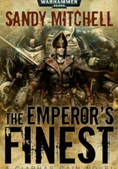 Okładka książki The Emperors Finest Sandy Mitchell