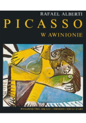 Okładka książki Picasso w Awinionie Rafael Alberti