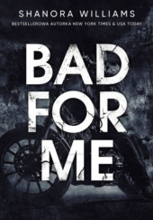 Bad For Me