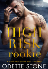 Okładka książki High Risk Rookie Odette Stone