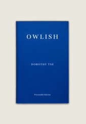 Okładka książki Owlish Dorothy Tse