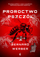 Okładka książki Proroctwo pszczół Bernard Werber