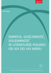 Okładka książki Empatia, gościnność, solidarność w literaturze polskiej od XIX do XXI wieku Mateusz Skucha, Dorota Wojda
