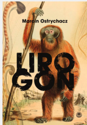 Okładka książki Lirogon Marcin Ostrychacz