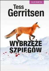 Okładka książki Wybrzeże szpiegów (wydanie kolekcyjne) Tess Gerritsen