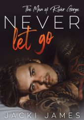Okładka książki Never Let Go Jacki James