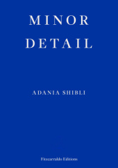 Okładka książki Minor Detail Adania Shibli