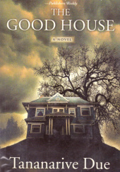 Okładka książki The Good House Tananarive Due