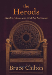 Okładka książki Herodowie. Morderstwa, polityka i sztuka sukcesji dynastycznej Bruce Chilton