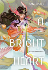 Okładka książki A Bright Heart Kate Chenli