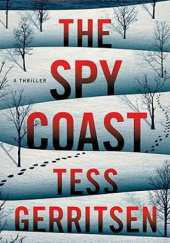 Okładka książki The Spy Coast Tess Gerritsen